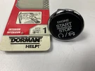 Dorman 76830 Ignition Start Stop Button. Fixed Price $14.96.